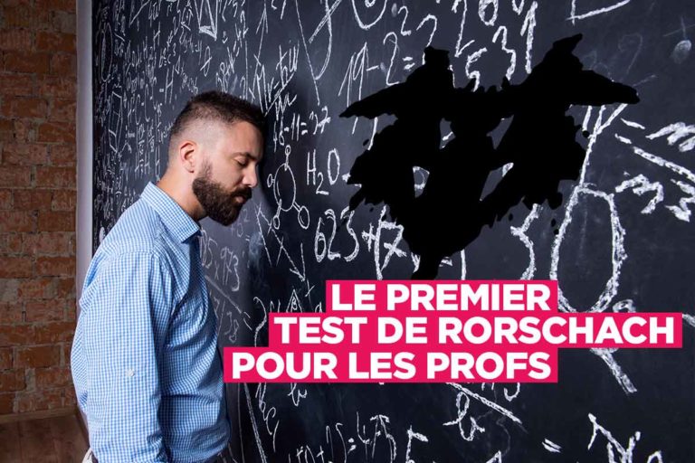 Test de Rorschach : es-tu prof jusqu’au bout de ta life ?