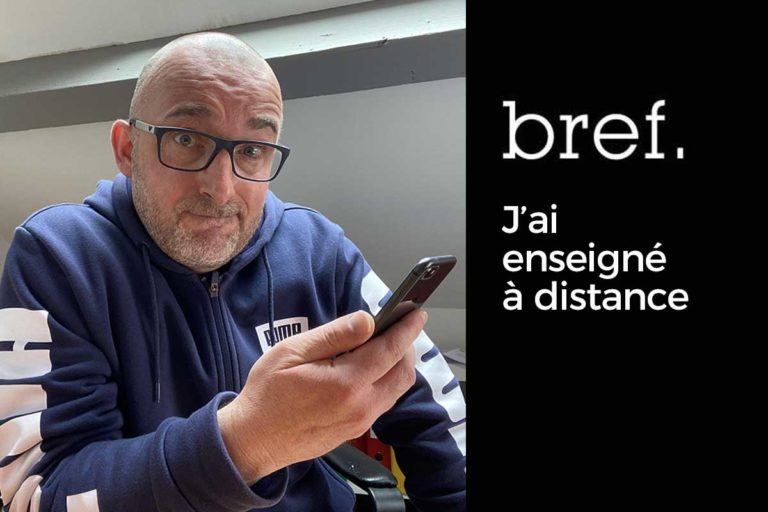 Bref, j’ai enseigné à distance