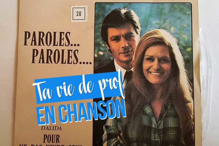 Paroles, paroles… Si ta vie de prof était une chanson…