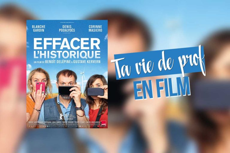 Lire ParentsProfs, effacer l’historique. Ta vie de prof en film.