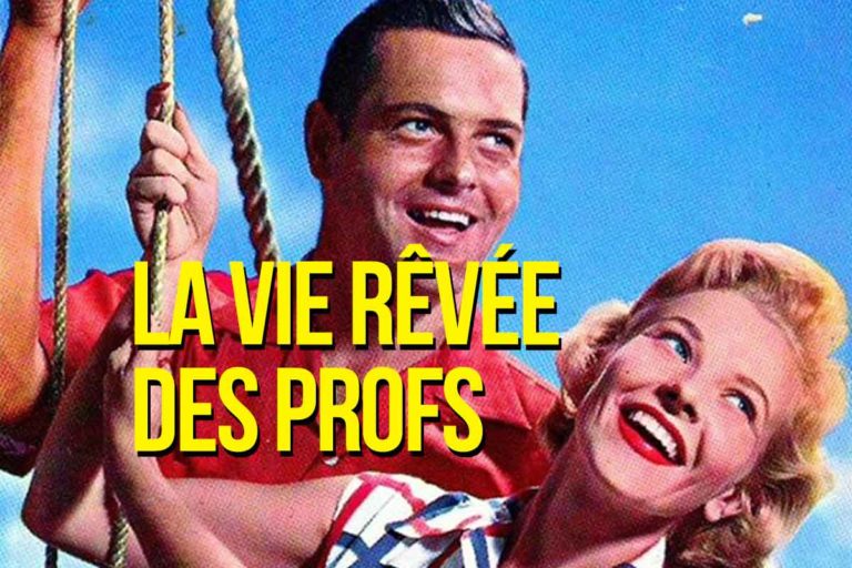 Confiance et abondance : la vie rêvée des profs