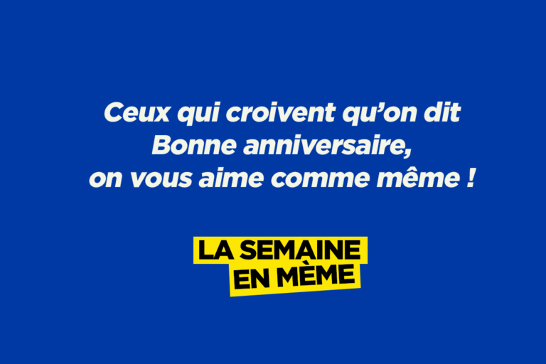 Ceux qui croivent, les meilleurs memes de la semaine