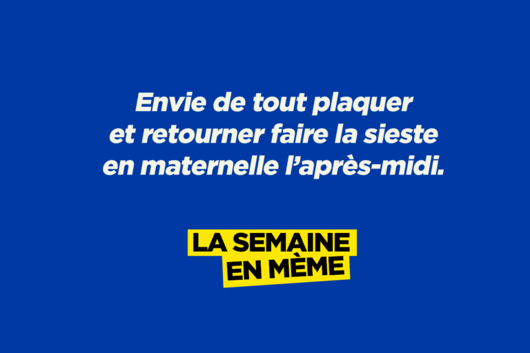 Tout plaquer, les meilleurs memes de la semaine