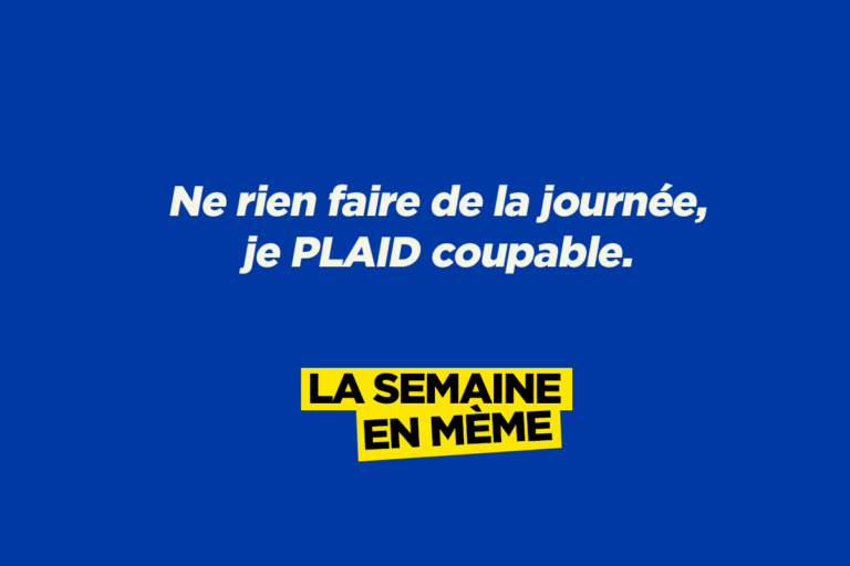 Je déclare la saison des… les meilleurs memes de la semaine