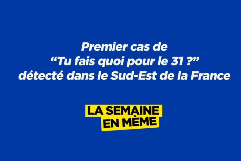 Alerte au 31, les meilleurs memes de la semaine