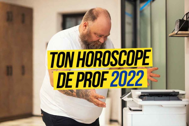 Constellation et bourrage papier, ton horoscope de prof 2022