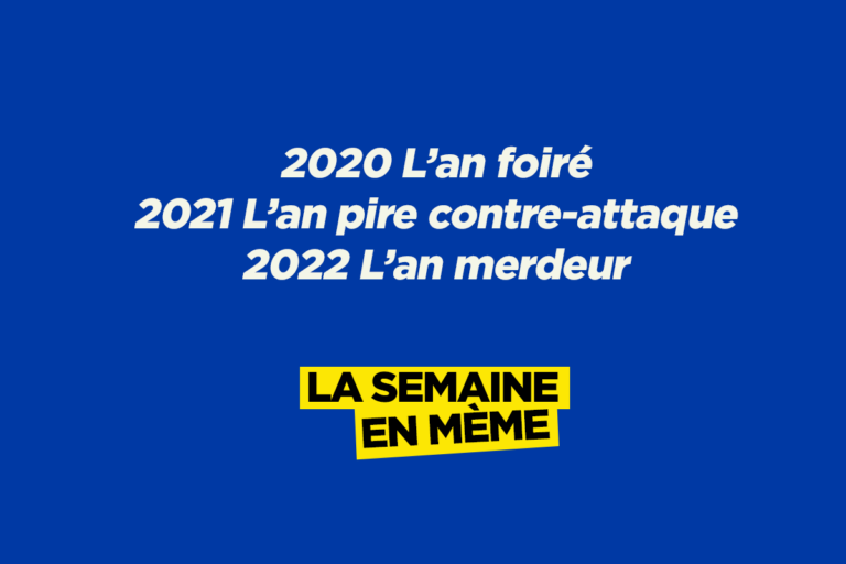 2022 L’an merdeur, les meilleurs memes de la semaine