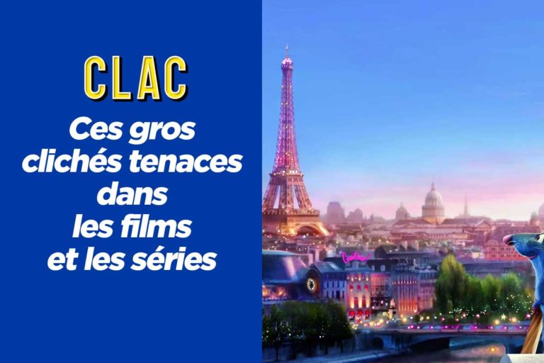 Ces clichés tenaces dans les films, genre à Paris il y a la Tour Eiffel partout