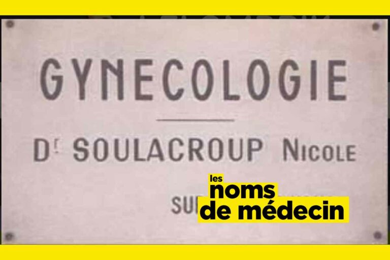 Docteur Soulacroup, gynécologue, les meilleurs noms de médecin