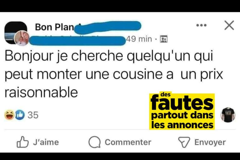 Qui veut monter ma cousine ? Des fautes partout